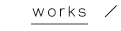works